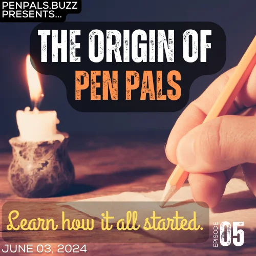 The Origin of Pen Pals: Learn How it All Started episode artwork