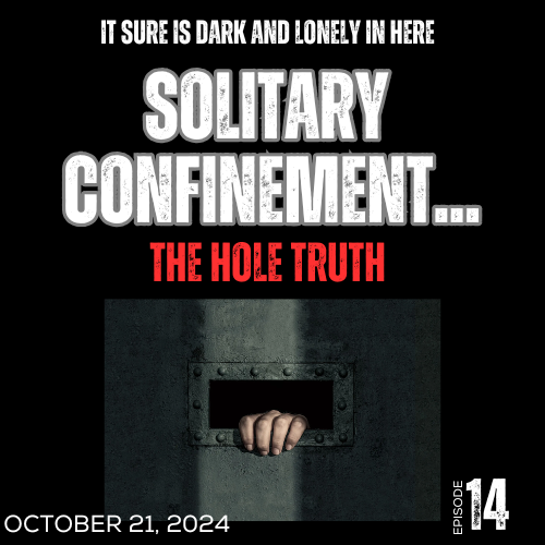 solitary confinement podcast