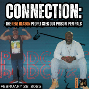 Connection: The Real Reason People Seek Out Inmate Pen Pals
