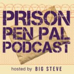 Prison Pen Pal Podcast prison pen pal podcast cover art
