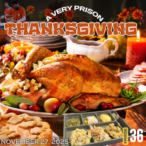 prison thanksgiving podcast