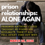 prison relationships - alone again