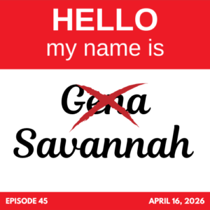 Name Change in Prison: Savannah's Story