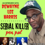 dewayne lee harris serial killer pen pal