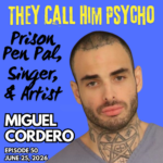 miguel cordero prison pen pal podcast